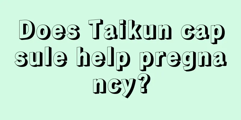 Does Taikun capsule help pregnancy?