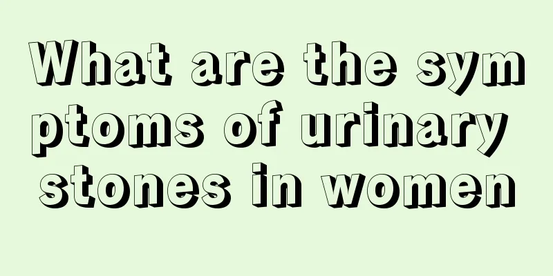 What are the symptoms of urinary stones in women