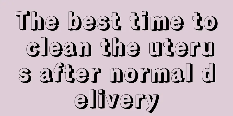 The best time to clean the uterus after normal delivery