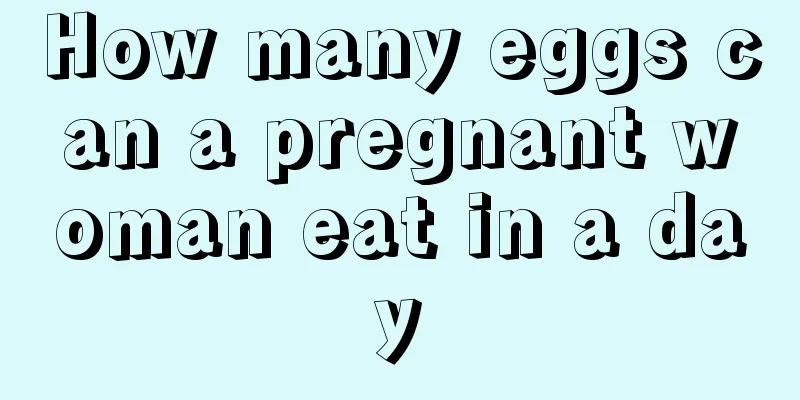 How many eggs can a pregnant woman eat in a day