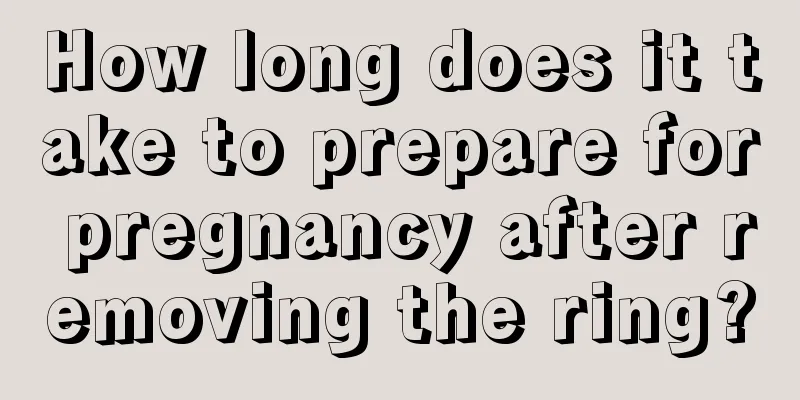 How long does it take to prepare for pregnancy after removing the ring?