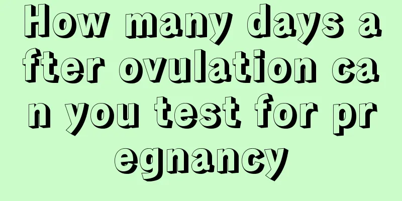 How many days after ovulation can you test for pregnancy