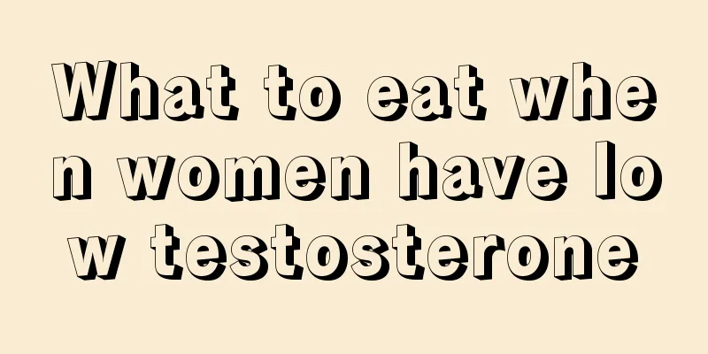 What to eat when women have low testosterone