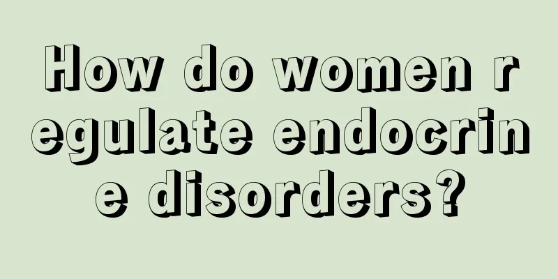 How do women regulate endocrine disorders?