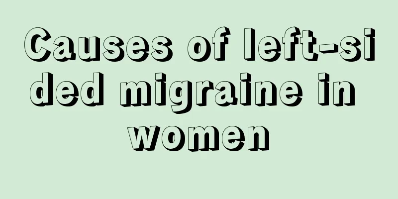 Causes of left-sided migraine in women