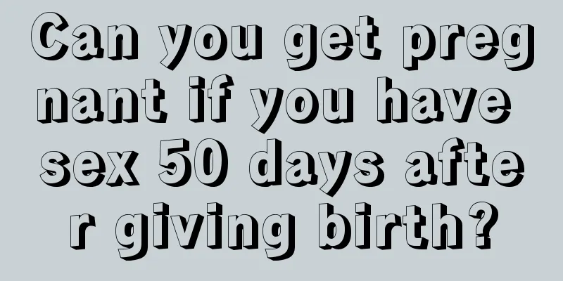 Can you get pregnant if you have sex 50 days after giving birth?