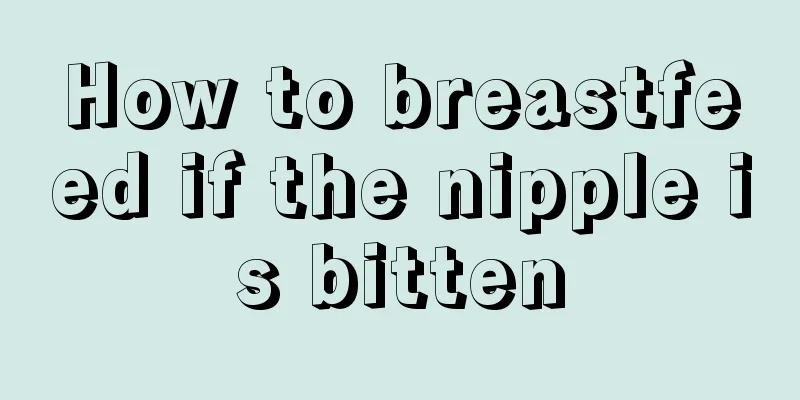 How to breastfeed if the nipple is bitten