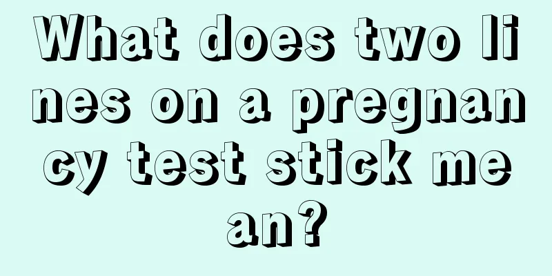 What does two lines on a pregnancy test stick mean?