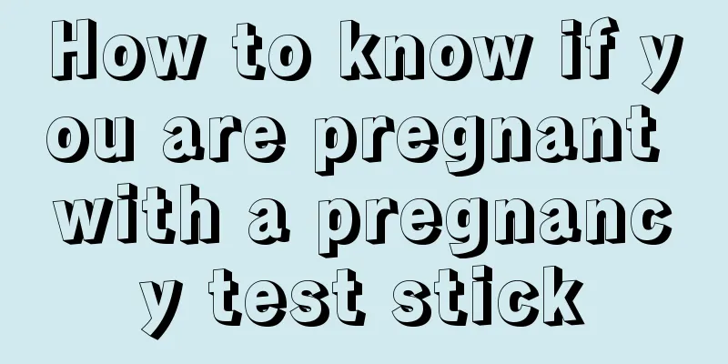 How to know if you are pregnant with a pregnancy test stick