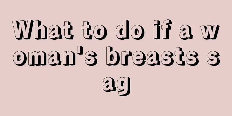 What to do if a woman's breasts sag