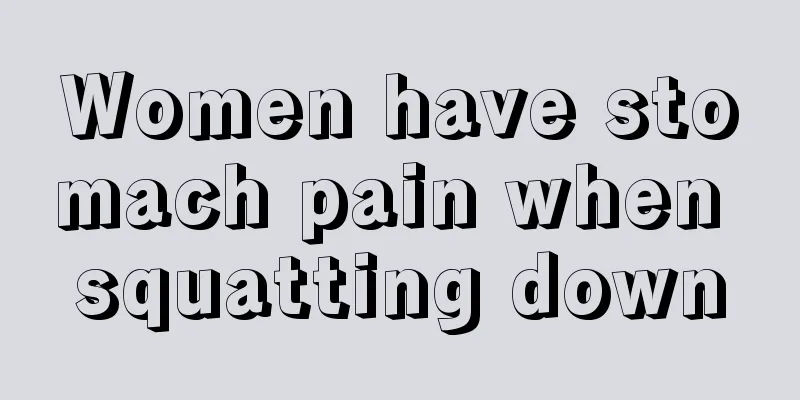 Women have stomach pain when squatting down