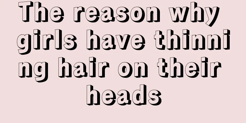 The reason why girls have thinning hair on their heads