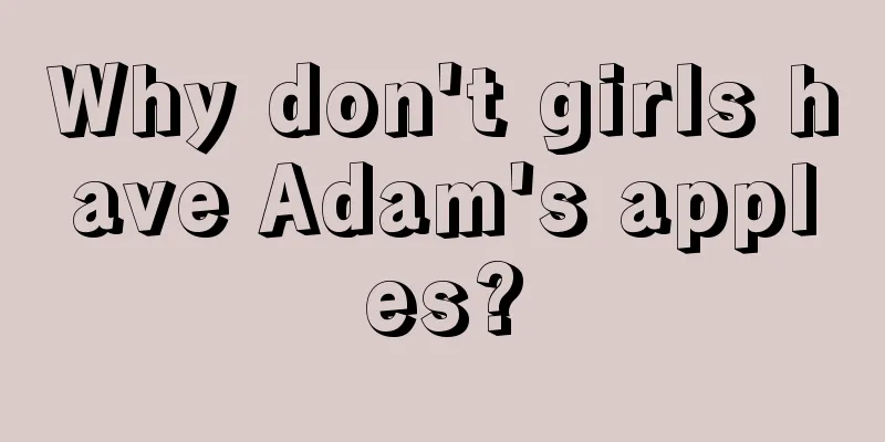 Why don't girls have Adam's apples?