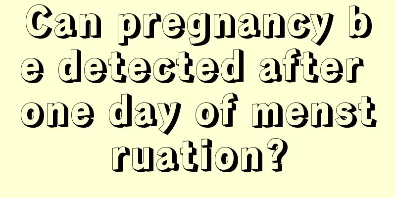 Can pregnancy be detected after one day of menstruation?