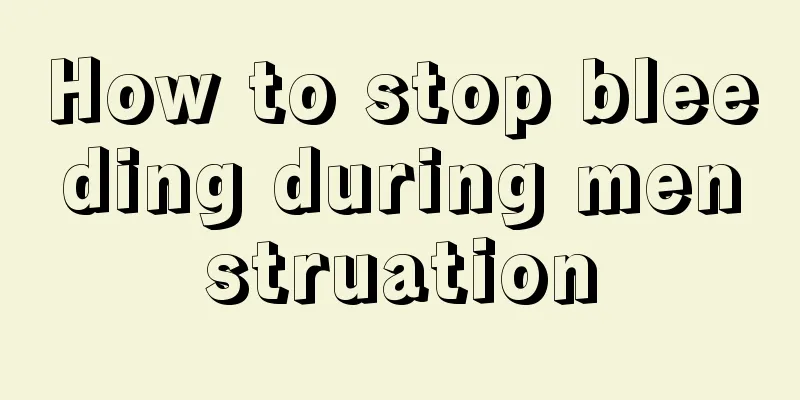 How to stop bleeding during menstruation