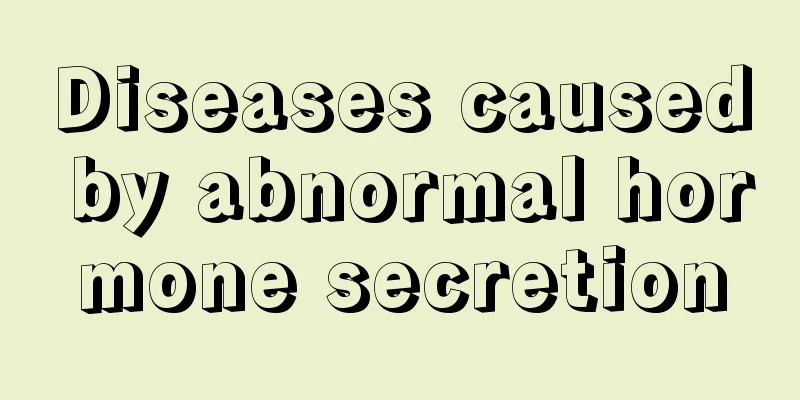 Diseases caused by abnormal hormone secretion