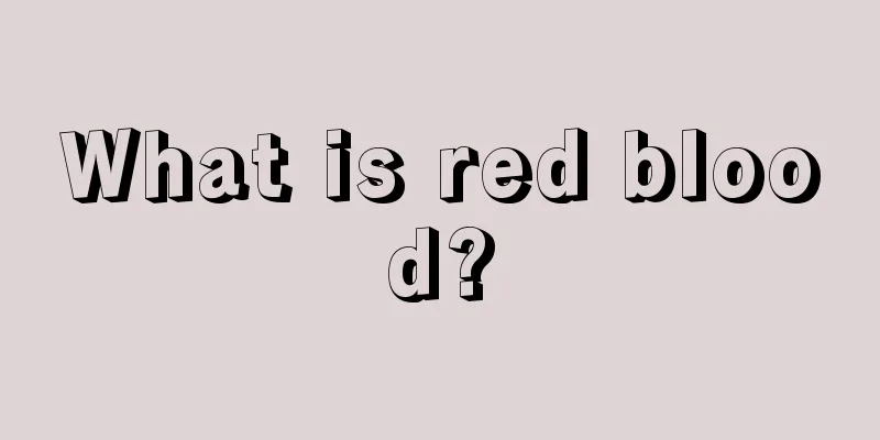 What is red blood?