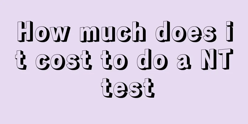 How much does it cost to do a NT test