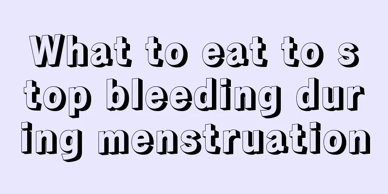 What to eat to stop bleeding during menstruation