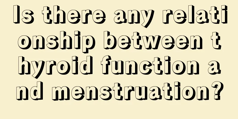 Is there any relationship between thyroid function and menstruation?