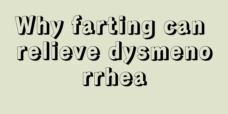 Why farting can relieve dysmenorrhea