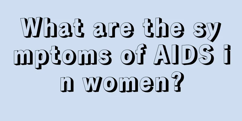 What are the symptoms of AIDS in women?