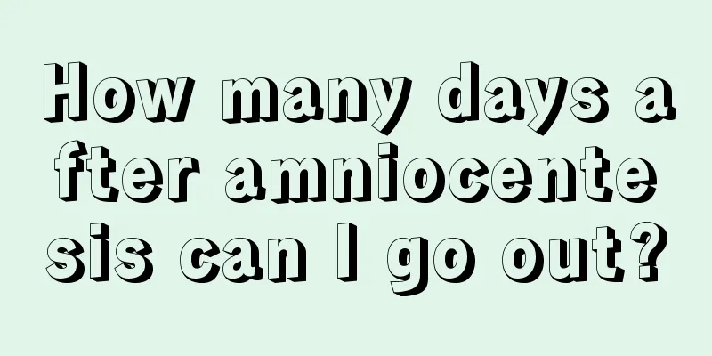 How many days after amniocentesis can I go out?