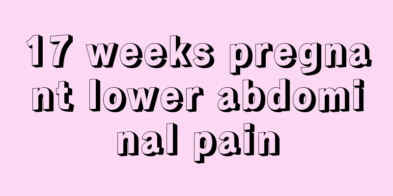 17 weeks pregnant lower abdominal pain