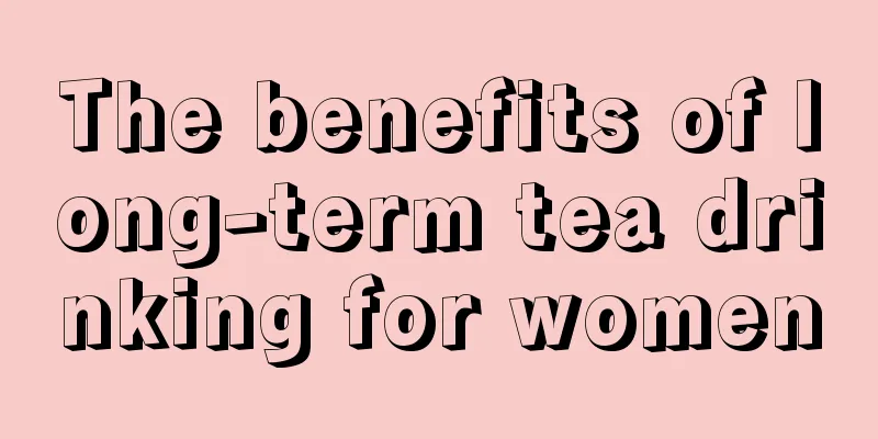 The benefits of long-term tea drinking for women