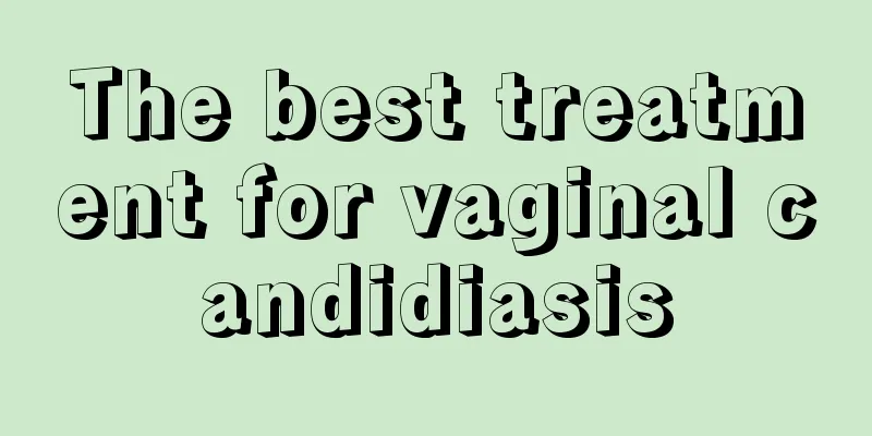 The best treatment for vaginal candidiasis