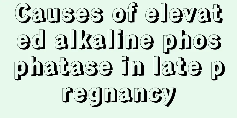 Causes of elevated alkaline phosphatase in late pregnancy