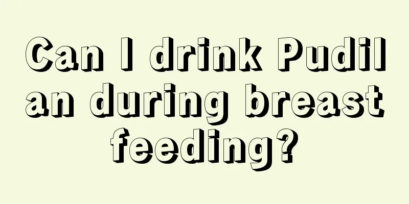 Can I drink Pudilan during breastfeeding?