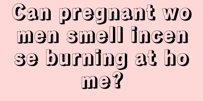 Can pregnant women smell incense burning at home?