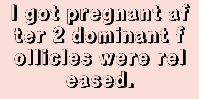 I got pregnant after 2 dominant follicles were released.