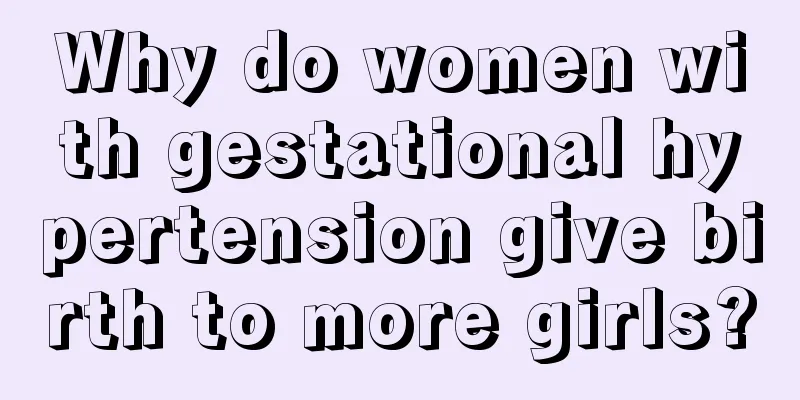 Why do women with gestational hypertension give birth to more girls?