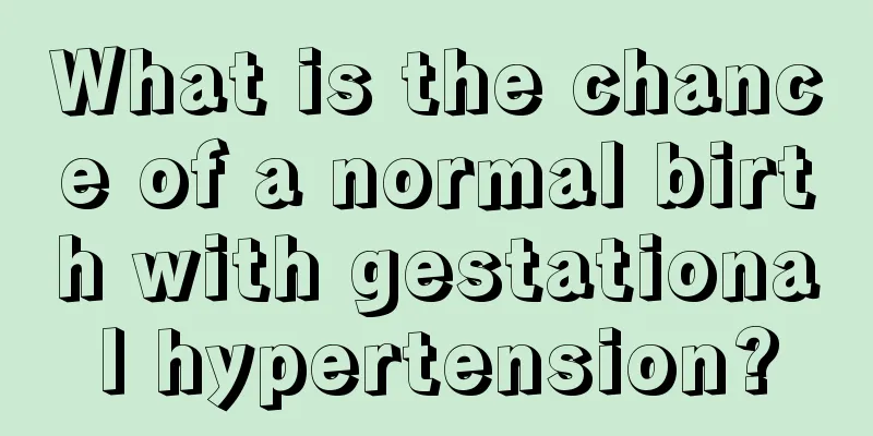 What is the chance of a normal birth with gestational hypertension?