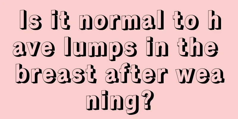 Is it normal to have lumps in the breast after weaning?