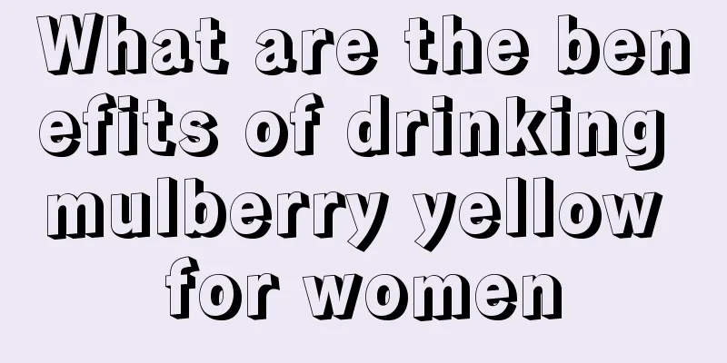 What are the benefits of drinking mulberry yellow for women