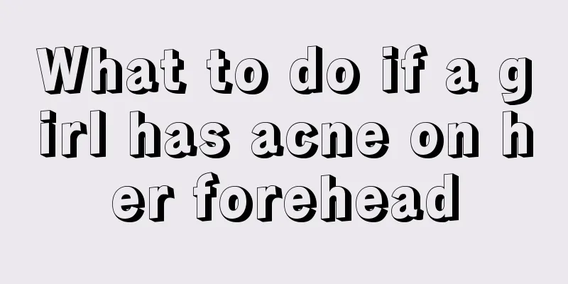 What to do if a girl has acne on her forehead