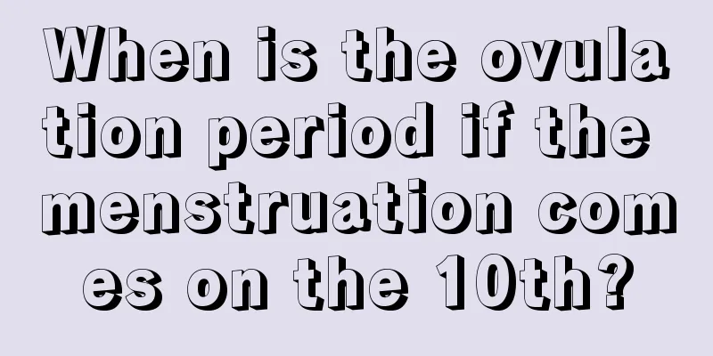 When is the ovulation period if the menstruation comes on the 10th?