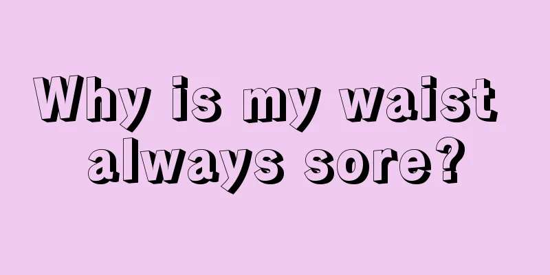 Why is my waist always sore?