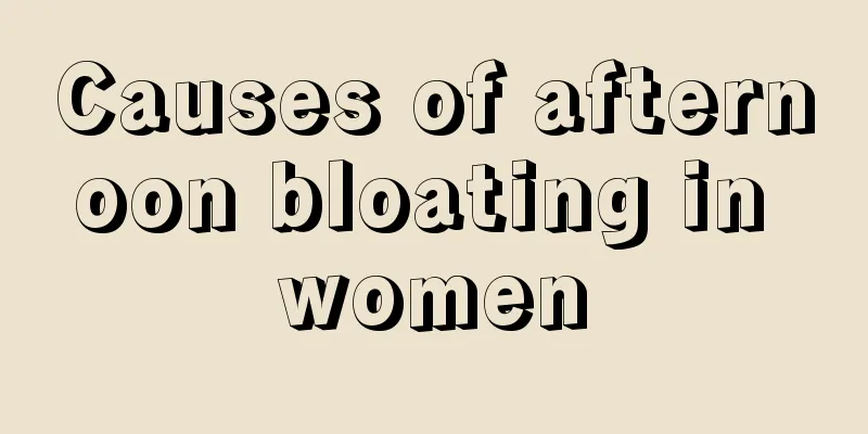 Causes of afternoon bloating in women