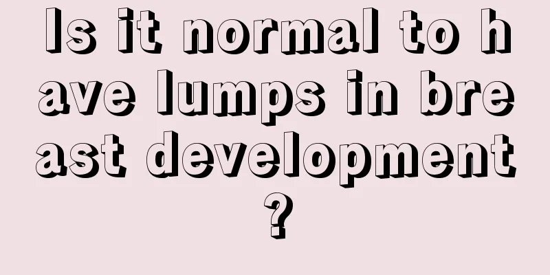 Is it normal to have lumps in breast development?