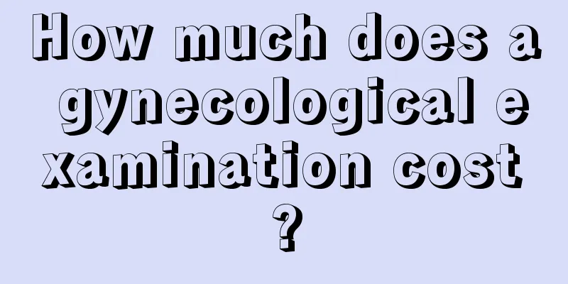 How much does a gynecological examination cost?