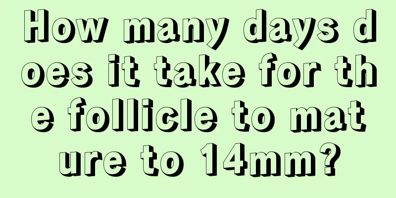 How many days does it take for the follicle to mature to 14mm?