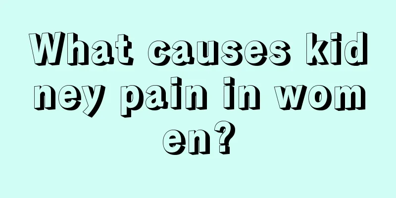 What causes kidney pain in women?