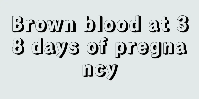 Brown blood at 38 days of pregnancy