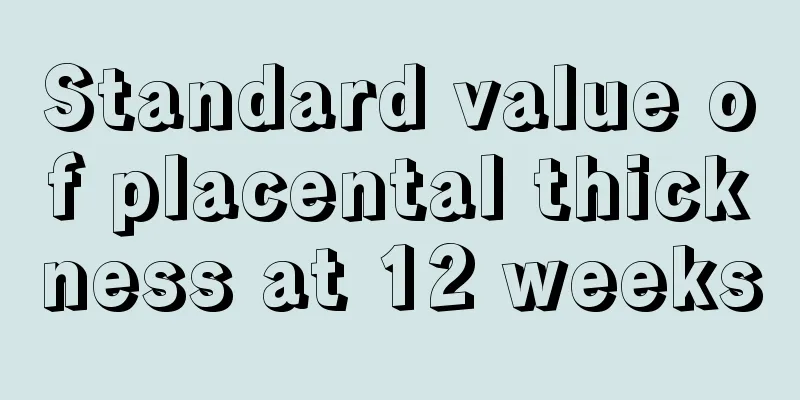 Standard value of placental thickness at 12 weeks