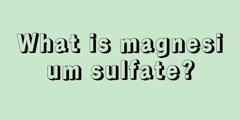 What is magnesium sulfate?