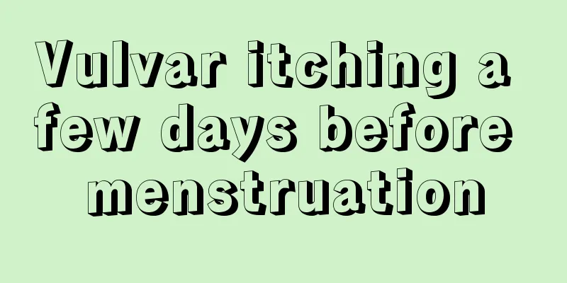 Vulvar itching a few days before menstruation